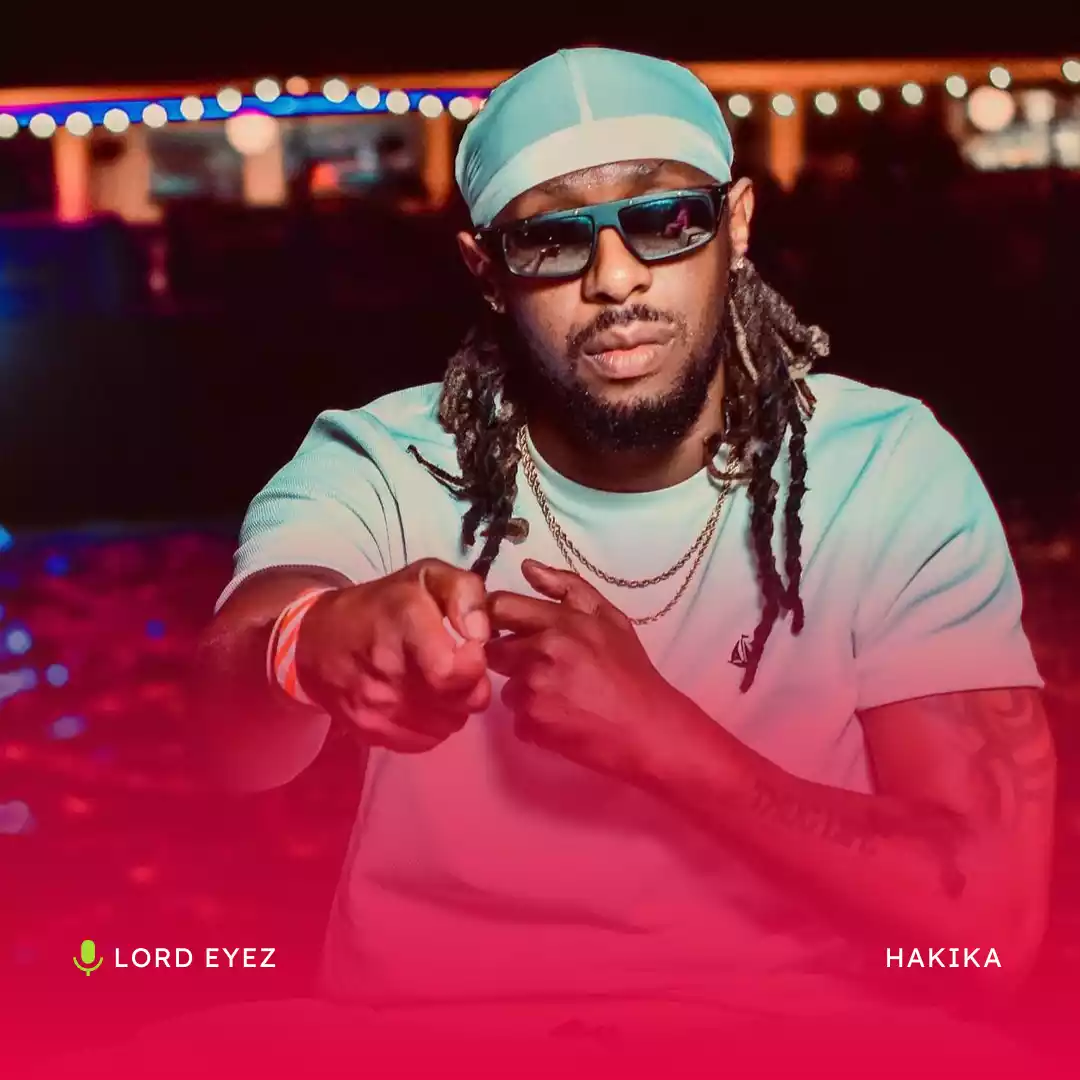 Lord Eyez - Hakika Mp3 Download